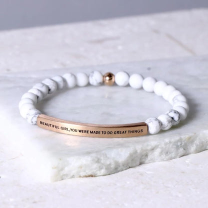 Beautiful Girl You Were Made To Do Great Things - Earth Stone Bracelet