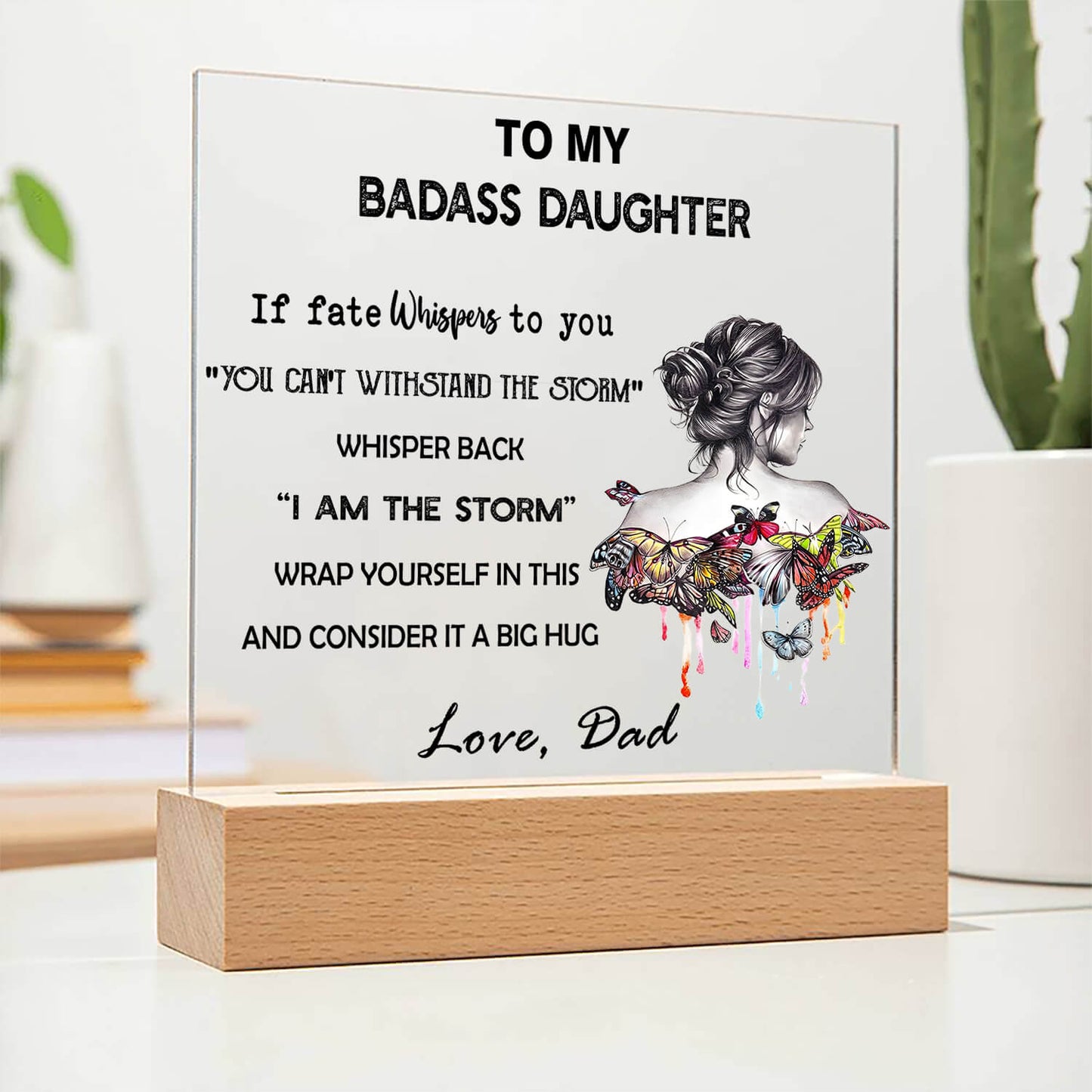 To My Daughter - D349 -  LED Acrylic Plaque