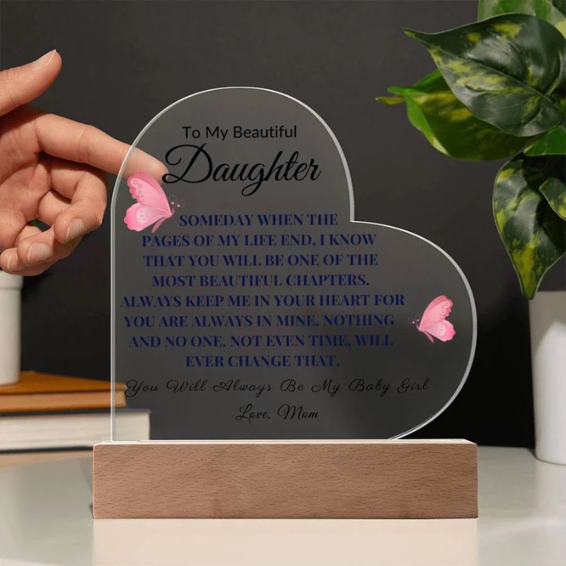 To My Daughter - From Mom - Someday When The Pages of My Life End - LED Heart Acrylic Plaque