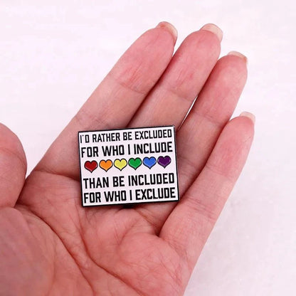 I'd Rather Be Excluded Pride Enamel Pin