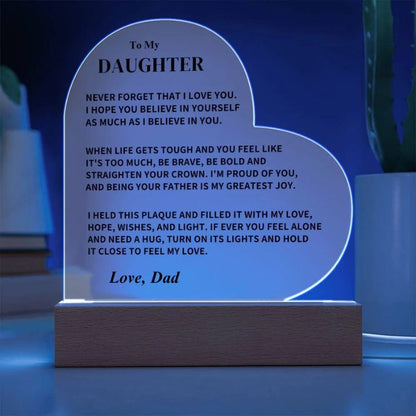 To My Daughter - From Dad - Never Forget That I Love You - LED Heart Acrylic Plaque