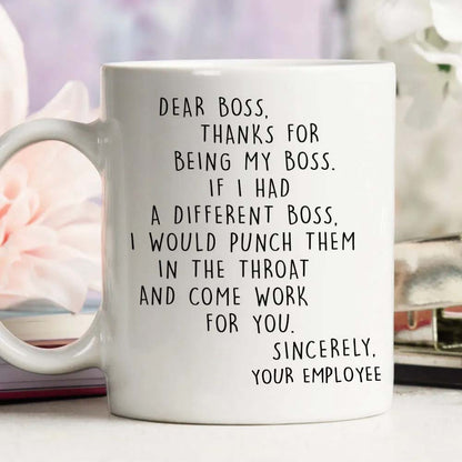 If I Had A Different Boss - Coffee Mug