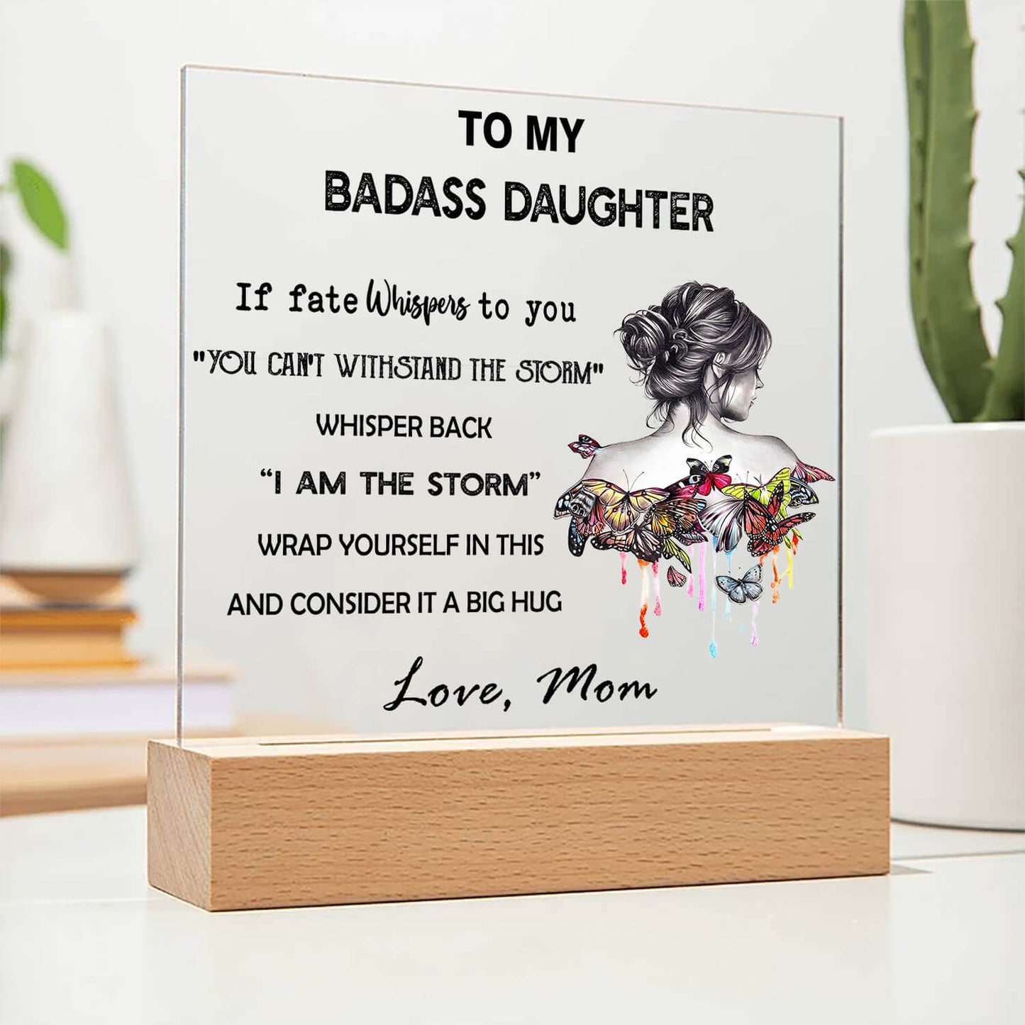 To My Daughter - D349 -  LED Acrylic Plaque