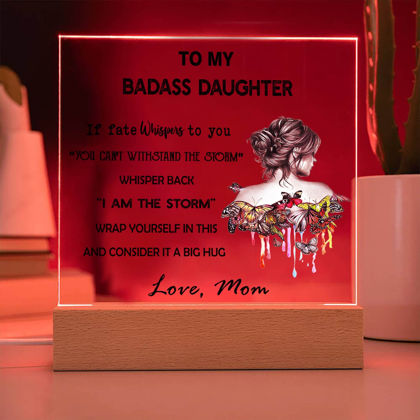 To My Daughter - D349 -  LED Acrylic Plaque