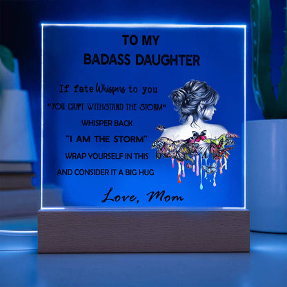 To My Daughter - D349 -  LED Acrylic Plaque