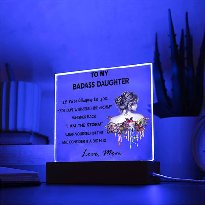 To My Daughter - D349 -  LED Acrylic Plaque