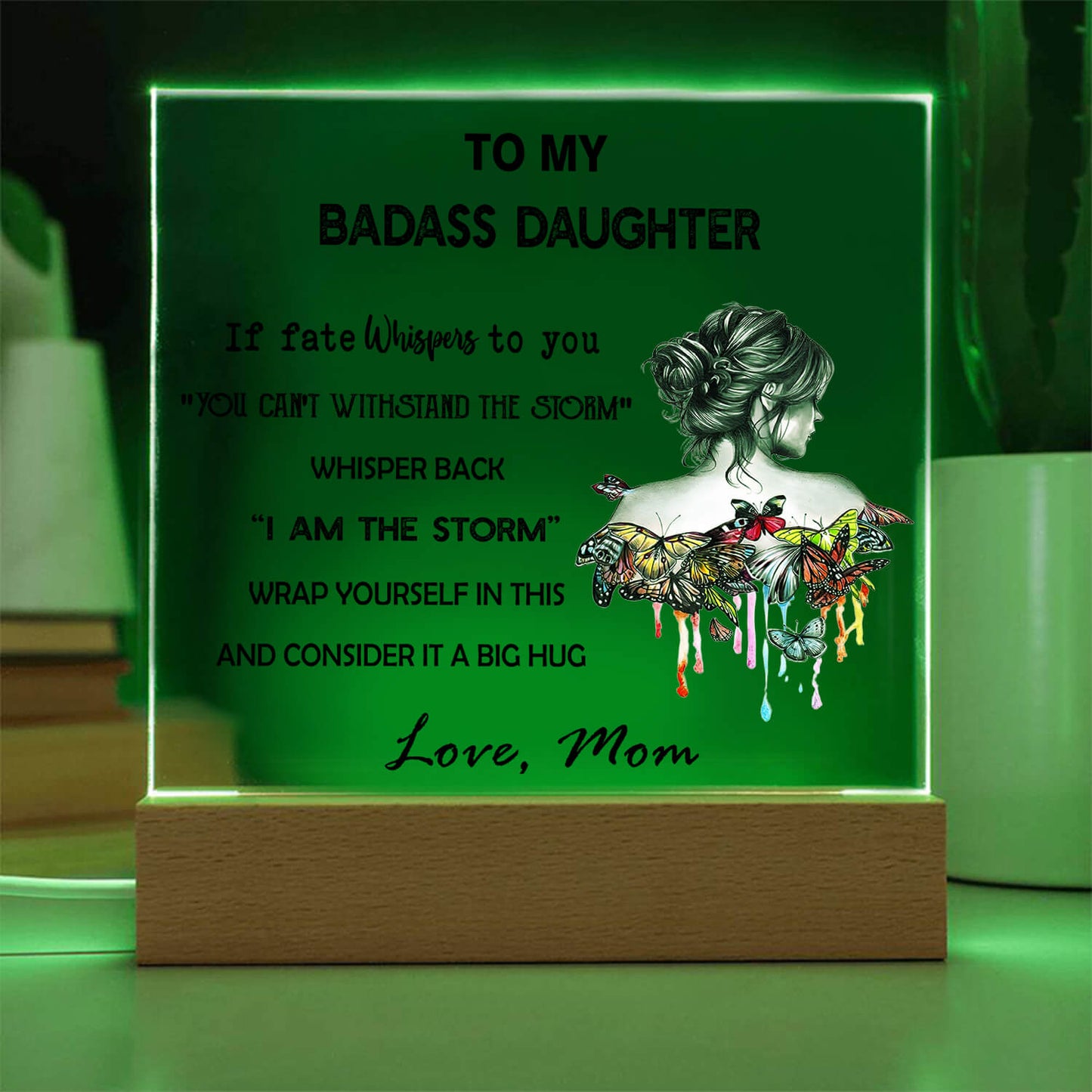 To My Daughter - D349 -  LED Acrylic Plaque