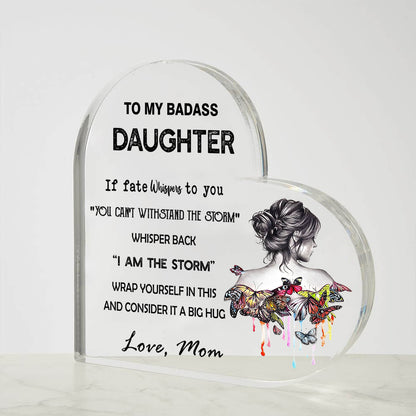 To My Daughter - D350 - Heart Shaped Acrylic Plaque