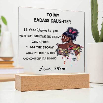 To My Daughter - D355 -  LED Acrylic Plaque