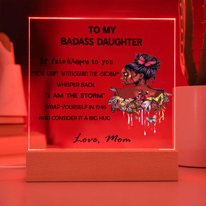 To My Daughter - D355 -  LED Acrylic Plaque