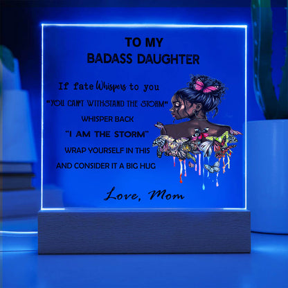 To My Daughter - D355 -  LED Acrylic Plaque