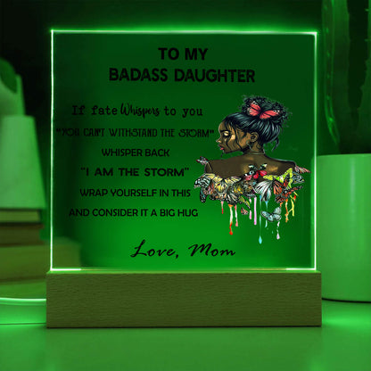 To My Daughter - D355 -  LED Acrylic Plaque