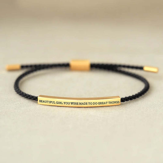 Beautiful Girl You Were Made To Do Great Things - Tube Bracelet