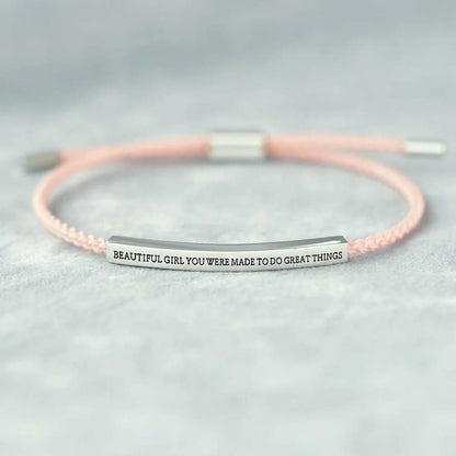 Beautiful Girl You Were Made To Do Great Things - Tube Bracelet