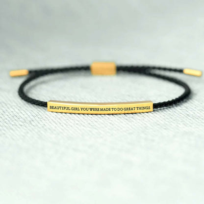 Beautiful Girl You Were Made To Do Great Things - Tube Bracelet