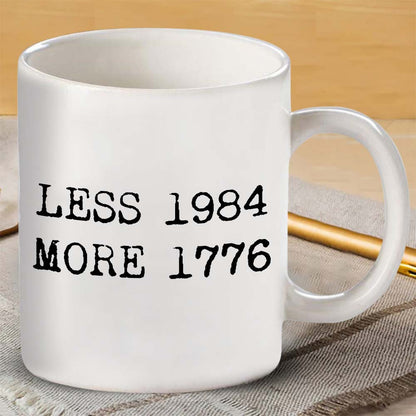 Less 1984 More 1776 Coffee Mug