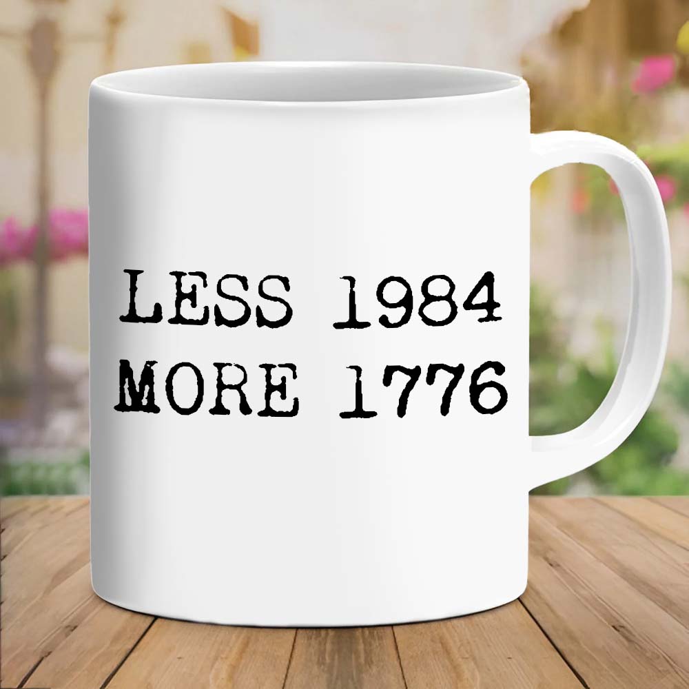 Less 1984 More 1776 Coffee Mug