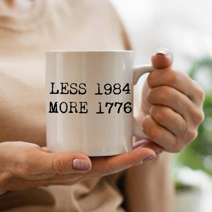 Less 1984 More 1776 Coffee Mug