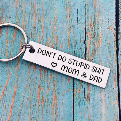 Don't Do Stupid Funny Keychain for Your Kids - From Mom/Dad