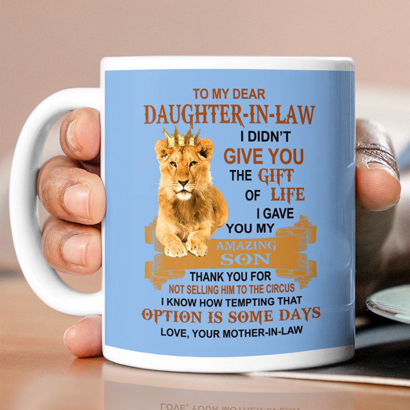 I Gave You My Amazing Son - Best Gift For Daughter-In-Law Lion Mugs