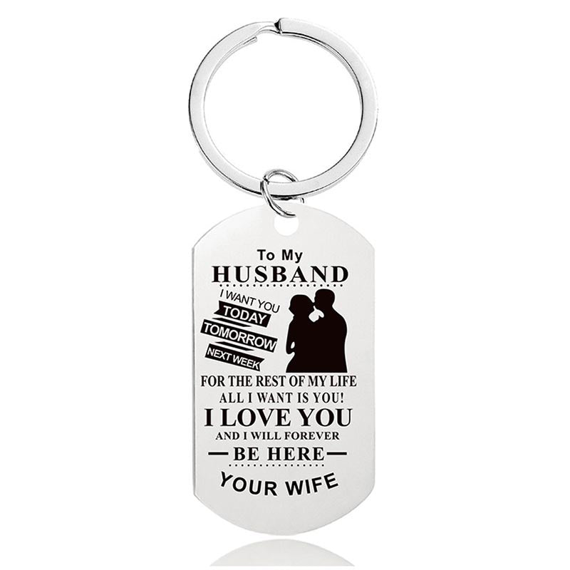 To My Husband - I Love You And I Will Forever Be Here - Inspirational Keychain - A913