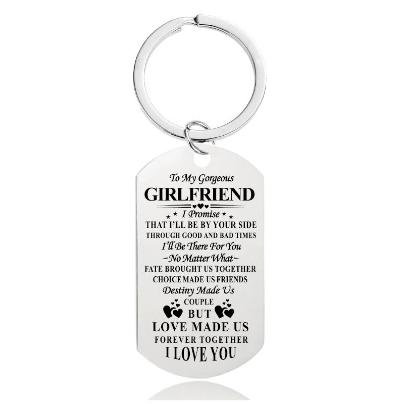 To My Girlfriend - I'll Be By Your Side Through Good And Bad Time - Inspirational Keychain - A915