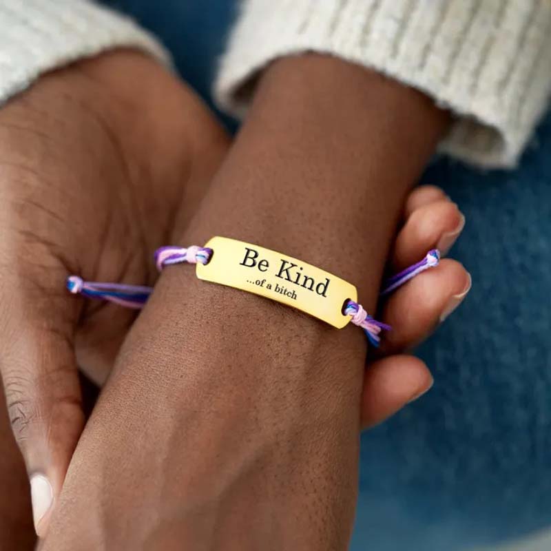 Be Kind...Of A Bi♥ch Engraved Bracelet