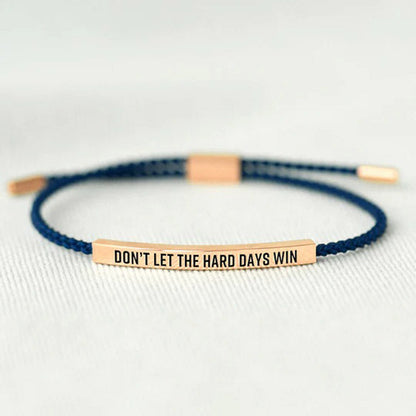 Don't Let The Hard Days Win Tube Bracelet