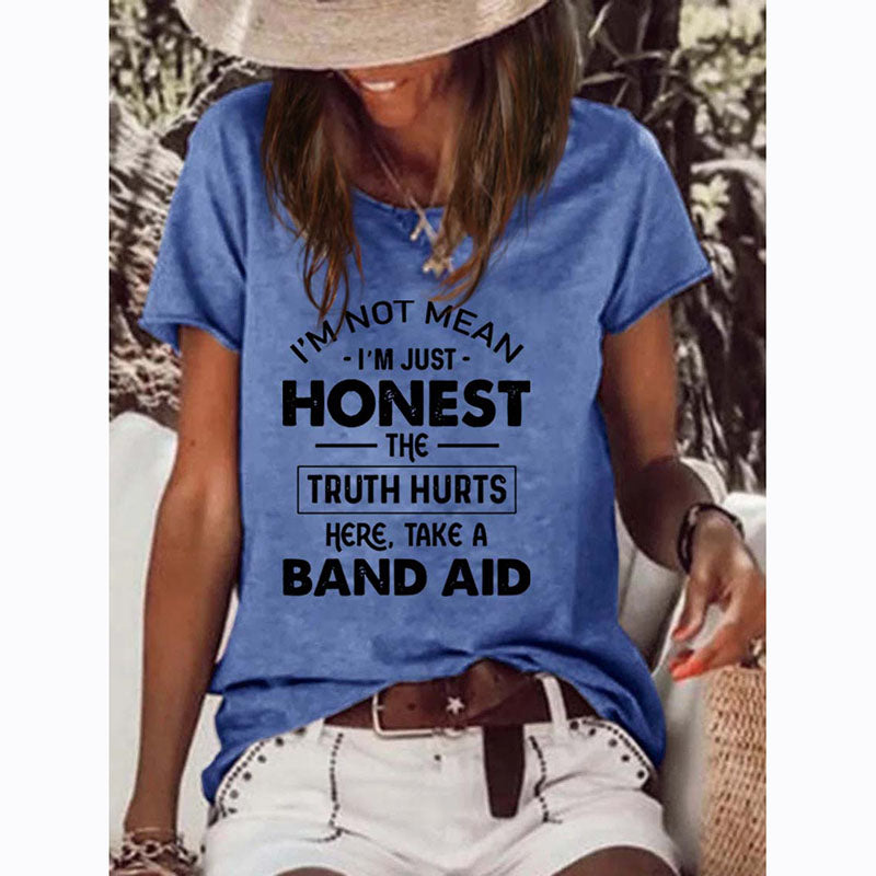 I'm Not Mean I'm Just Honest The Truth Hurts Casual T-Shirt