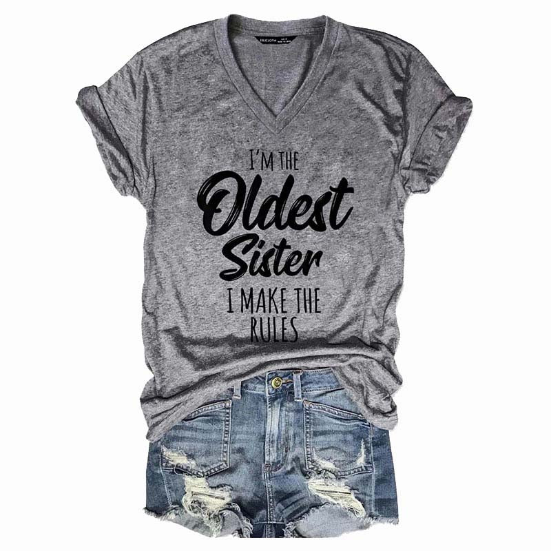 I'm the Oldest Sister Rules Don't Apply To Me Funny T-shirts