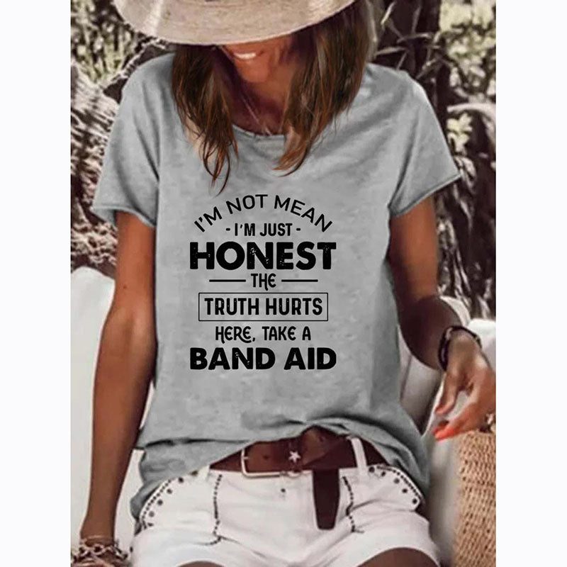 I'm Not Mean I'm Just Honest The Truth Hurts Casual T-Shirt