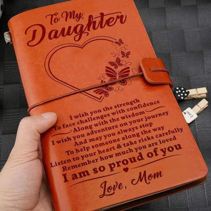 To My Daughter - I am So Proud of You - Engraved Leather Journal Notebook