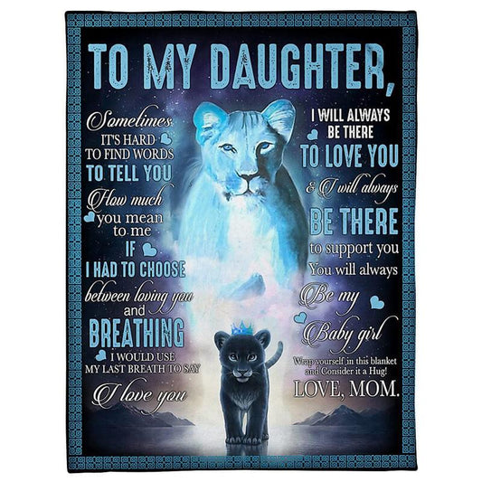 To My Daughter - From Mom - Lion Love G003 - Fleece Blanket