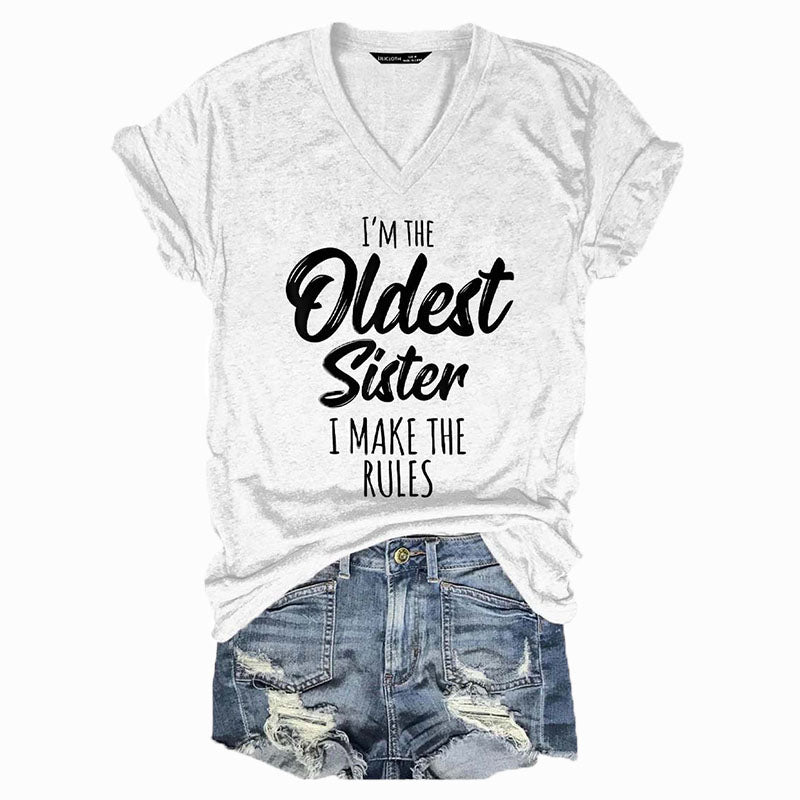 I'm the Oldest Sister Rules Don't Apply To Me Funny T-shirts