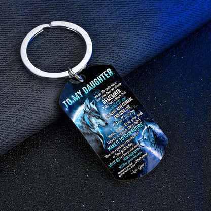 Dad To Daughter - Let It Go - Wolf Multi Colors Personalized Keychain - A882