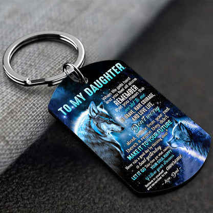 Dad To Daughter - Let It Go - Wolf Multi Colors Personalized Keychain - A882