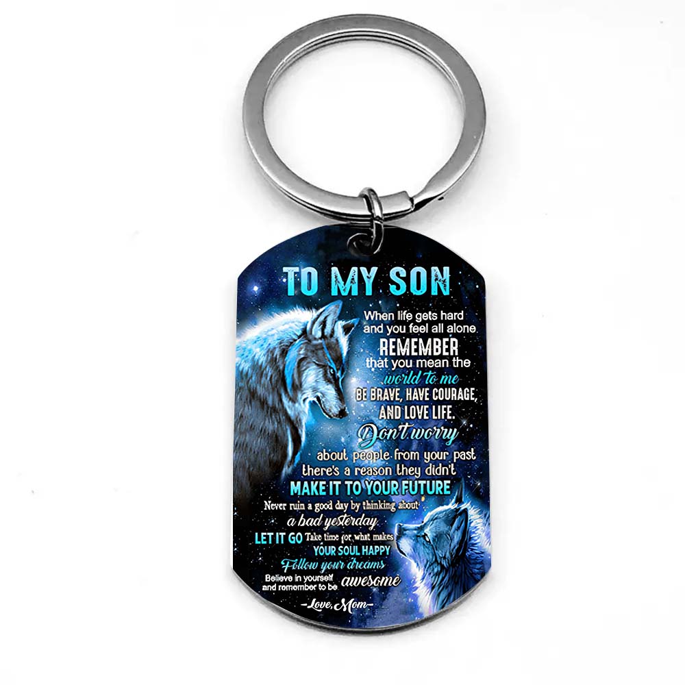 Mom To Son - Let It Go - Wolf Multi Colors Personalized Keychain - A882